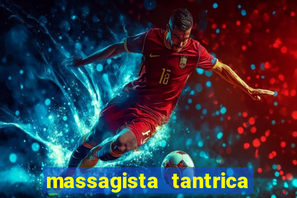 massagista tantrica porto alegre